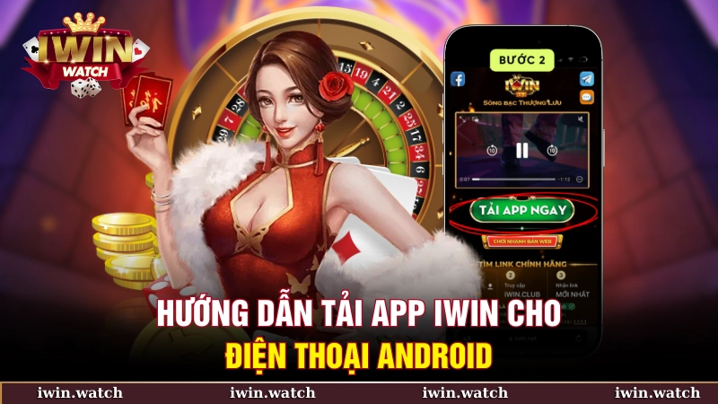 Hướng dẫn tải App iWin cho điện thoại Android