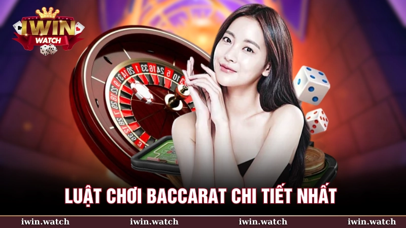 Luật chơi Baccarat chi tiết nhất